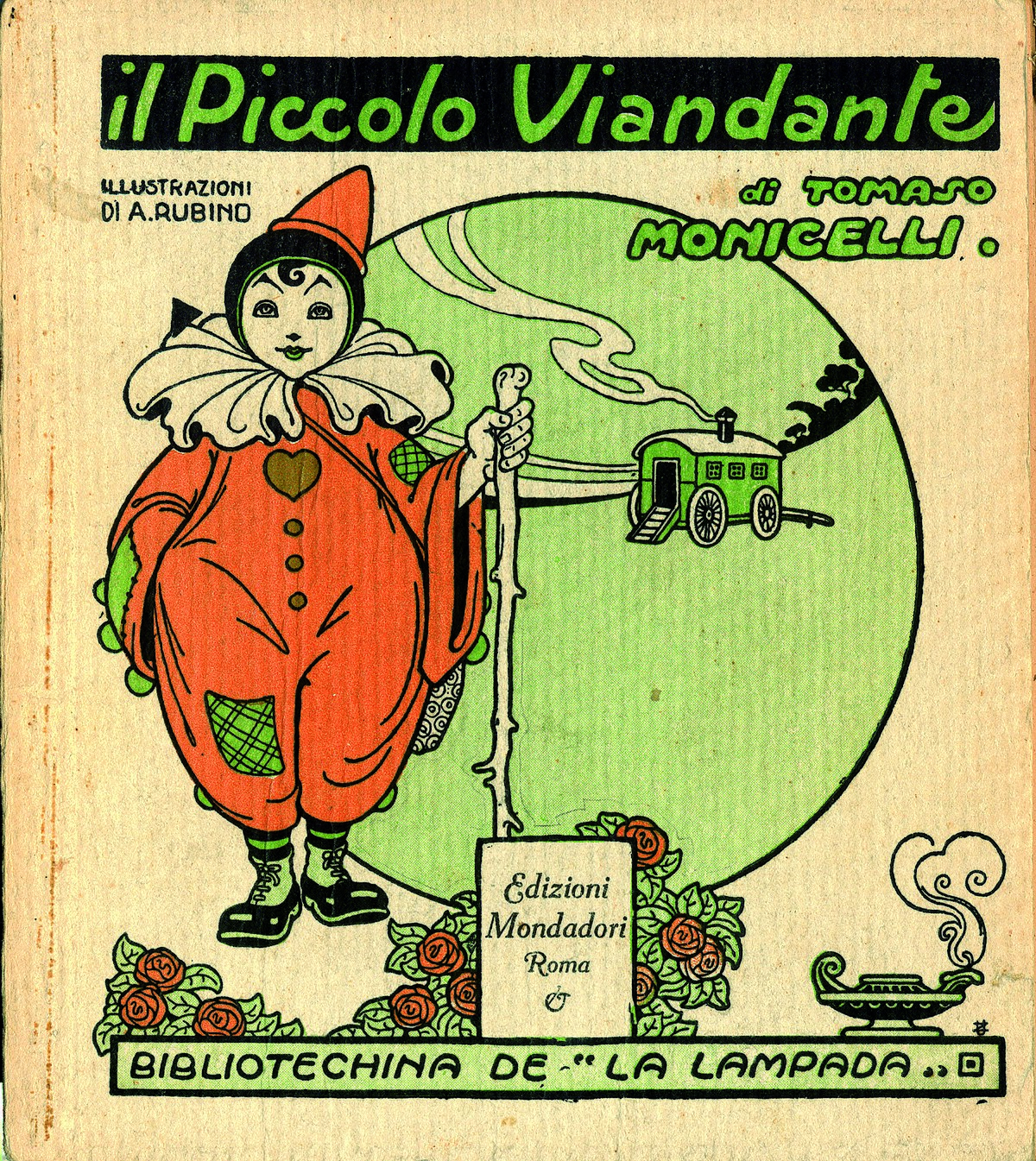 Tomaso Monicelli e Antonio Rubino: Il piccolo viandante (Mondadori, La Lampada, 1913). Copertina e illustrazioni di Rubino 