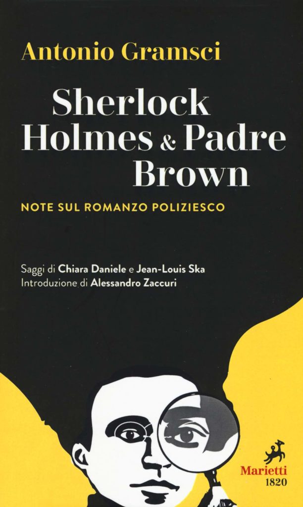 ANTONIO GRAMSCI, SHERLOCK HOLMES E PADRE BROWN